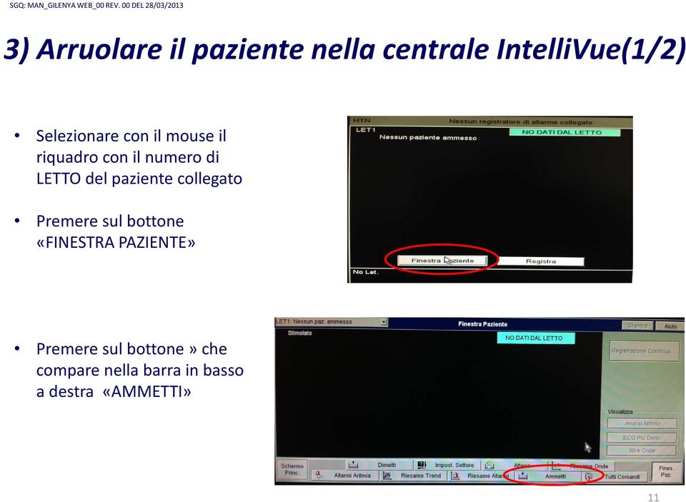 paziente collegato Premere sul bottone «FINESTRA PAZIENTE»