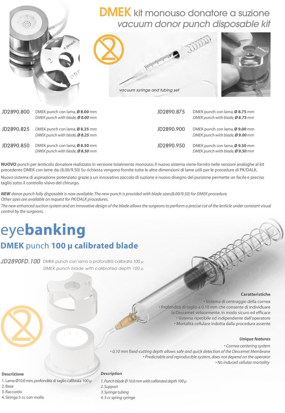 00 mm DMEK punch with blade, Ø 9.00 mm JD2890.850 DMEK punch con lama, Ø 8.50 mm DMEK punch with blade, Ø 8.50 mm JD2890.950 DMEK punch con lama, Ø 9.50 mm DMEK punch with blade, Ø 9.