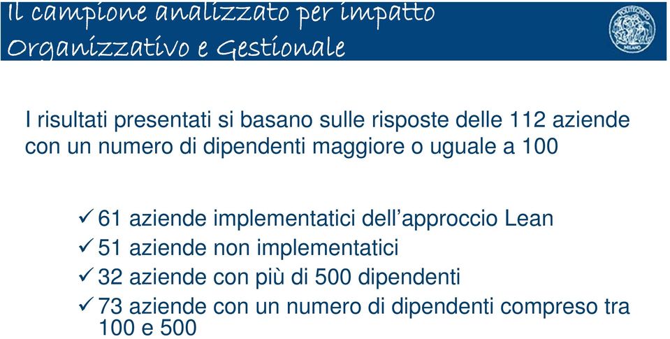 100 61 aziende implementatici dell approccio Lean 51 aziende non implementatici 32