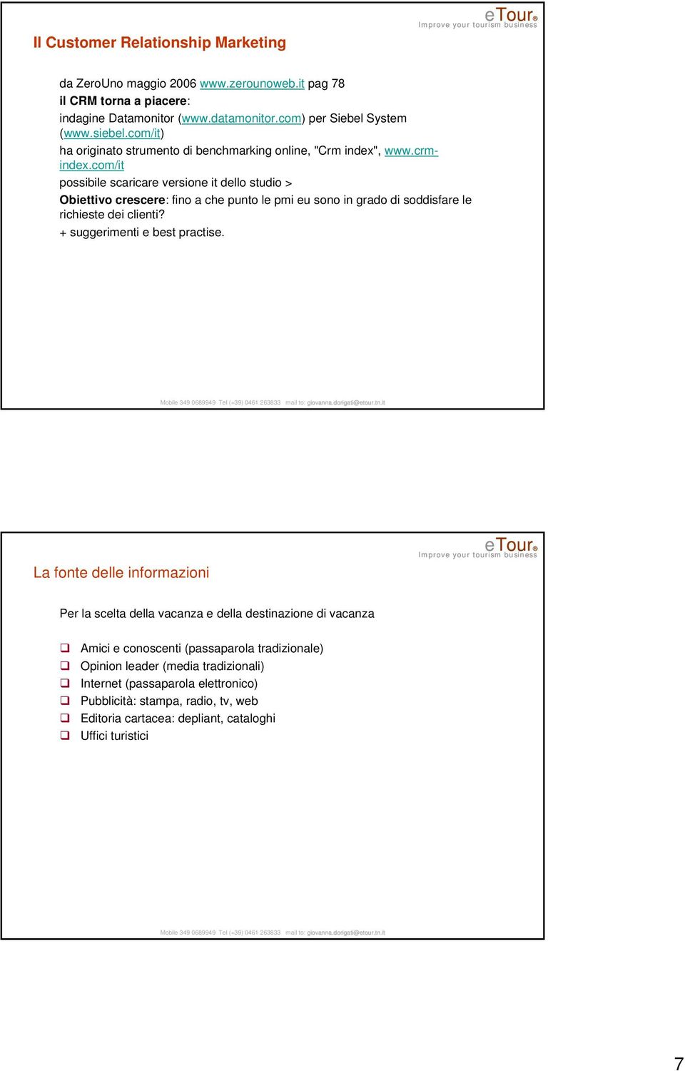 com/it possibile scaricare versione it dello studio > Obiettivo crescere: fino a che punto le pmi eu sono in grado di soddisfare le richieste dei clienti? + suggerimenti e best practise.