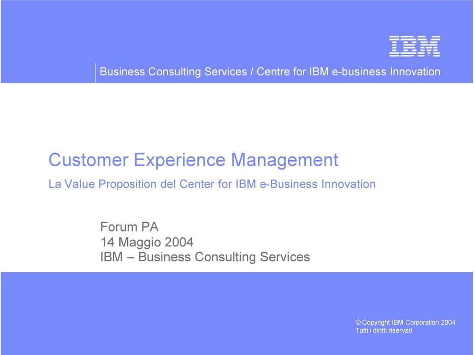14 Maggio 2004 IBM Business Consulting Services