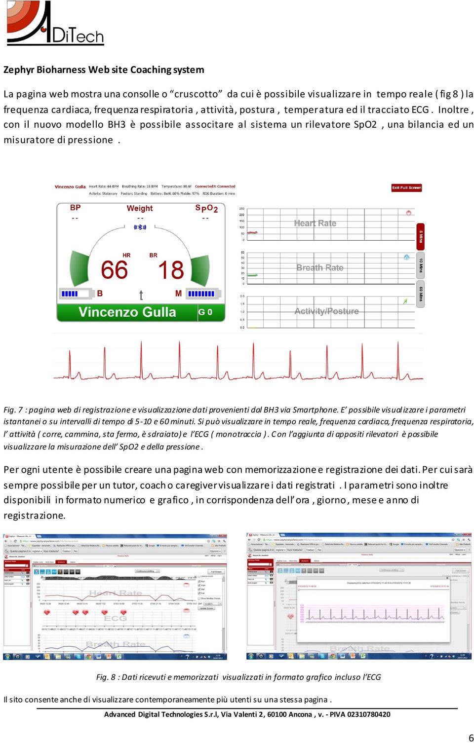 7 : pagina web di registrazione e visualizzazione dati provenienti dal BH3 via Smartphone. E possibile visualizzare i parametri istantanei o su intervalli di tempo di 5-10 e 60 minuti.