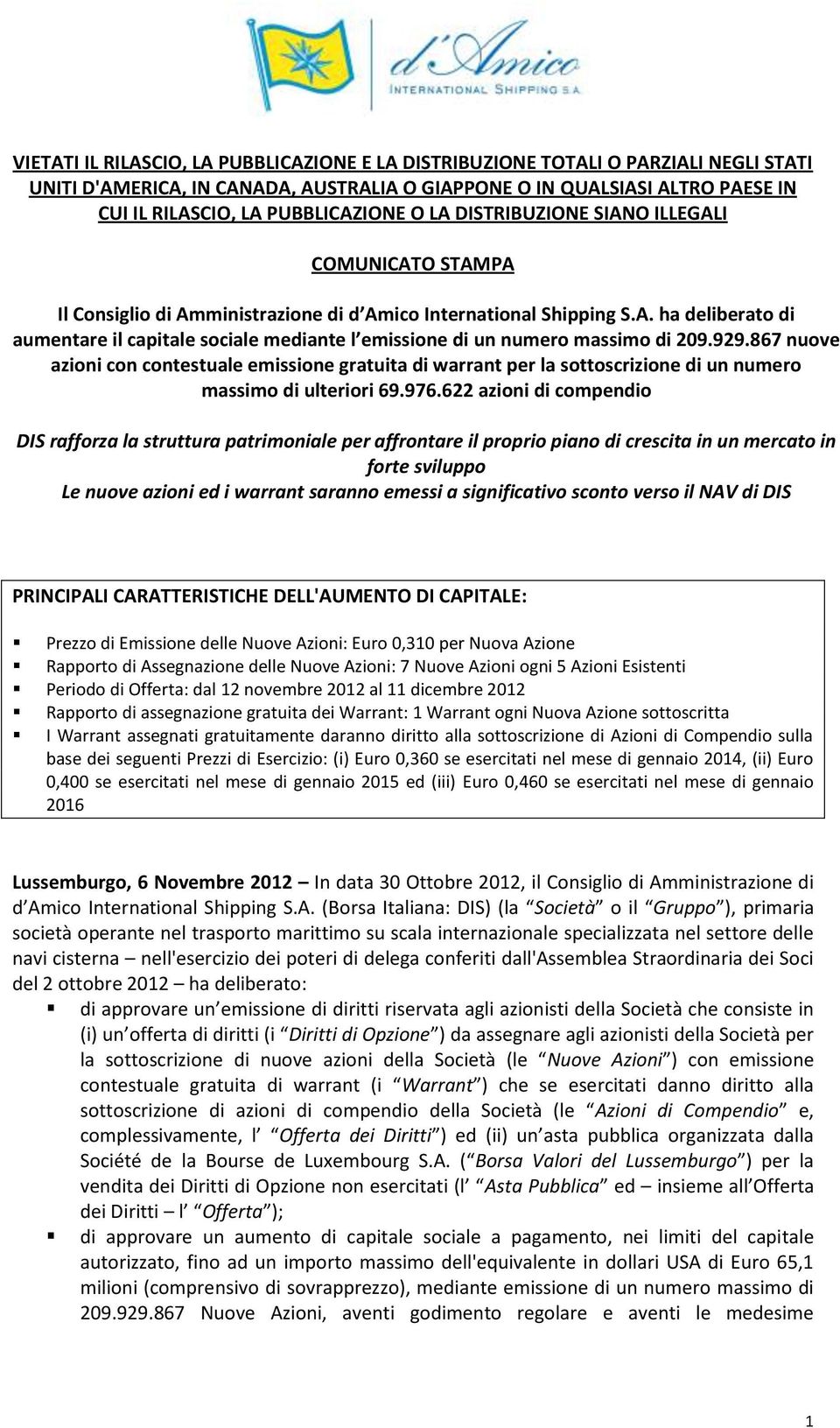 929.867 nuove azioni con contestuale emissione gratuita di warrant per la sottoscrizione di un numero massimo di ulteriori 69.976.