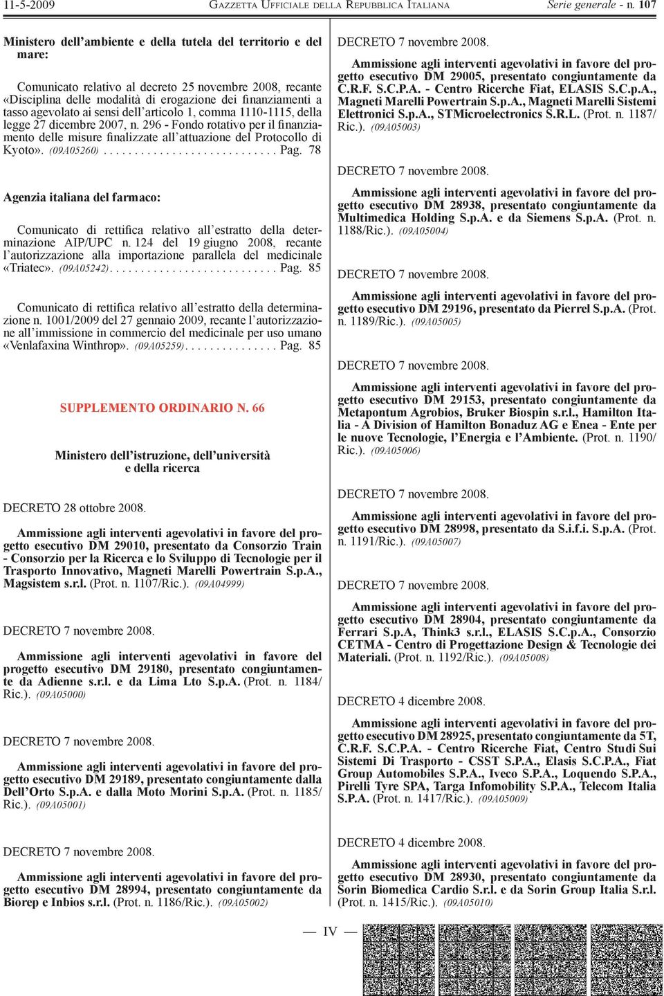 78 Agenzia italiana del farmaco: Comunicato di rettifica relativo all estratto della determinazione AIP/UPC n.