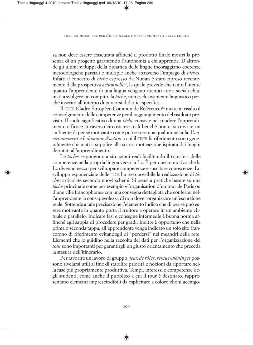 progetto garantendo l autonomia a chi apprende.