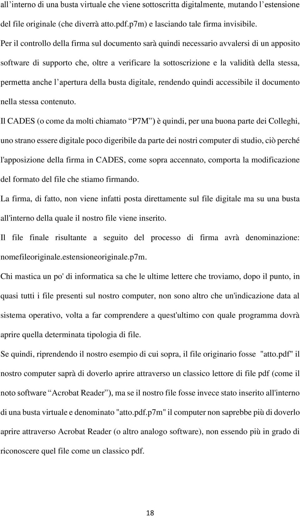 apertura della busta digitale, rendendo quindi accessibile il documento nella stessa contenuto.