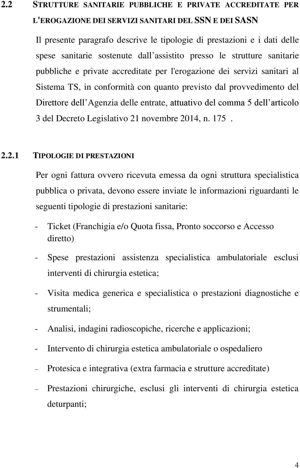 provvedimento del Direttore dell Agenzia delle entrate, attuativo del comma 5 dell articolo 3 del Decreto Legislativo 21