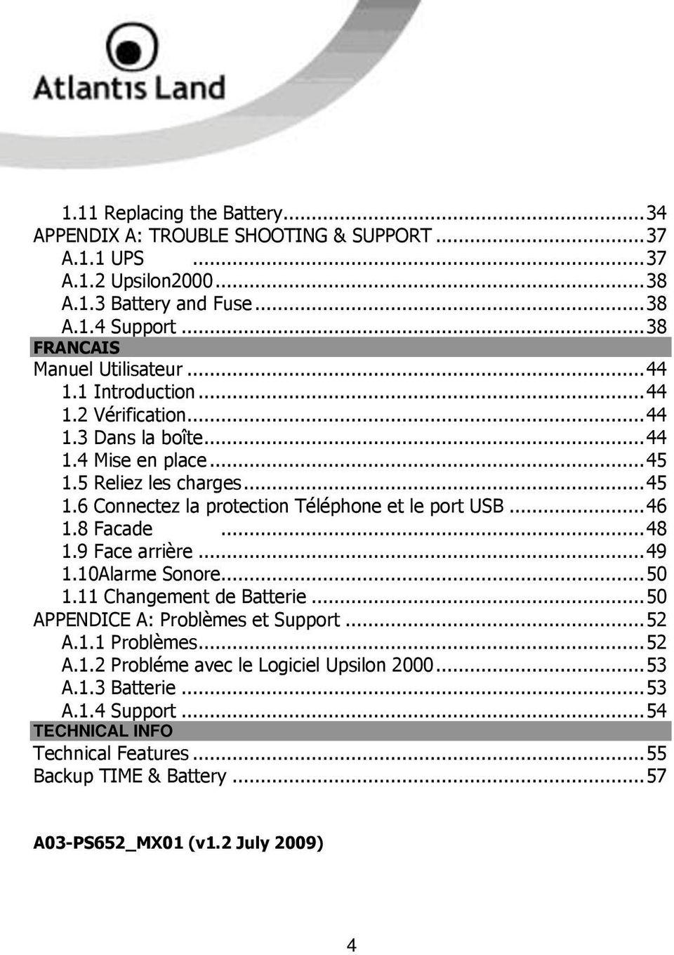 5 Reliez les charges... 45 1.6 Connectez la protection Téléphone et le port USB... 46 1.8 Facade... 48 1.9 Face arrière... 49 1.10Alarme Sonore... 50 1.11 Changement de Batterie.