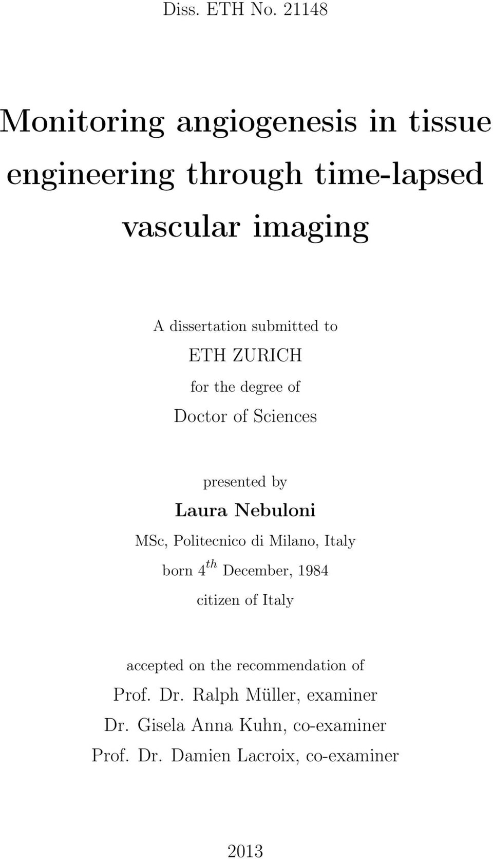 submitted to ETH ZURICH for the degree of Doctor of Sciences presented by Laura Nebuloni MSc, Politecnico