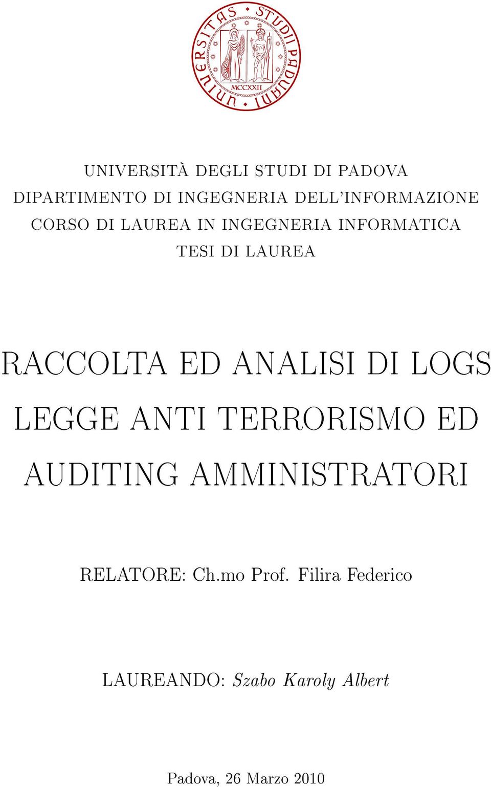 RACCOLTA ED ANALISI DI LOGS LEGGE ANTI TERRORISMO ED AUDITING