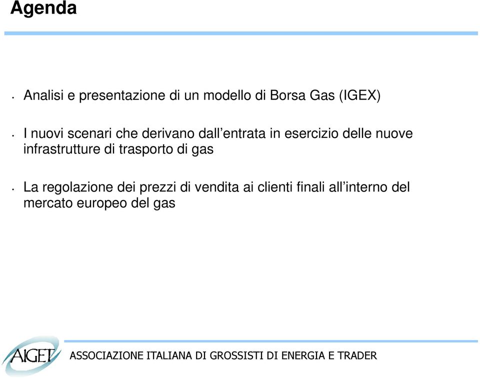 nuove infrastrutture di trasporto di gas La regolazione dei