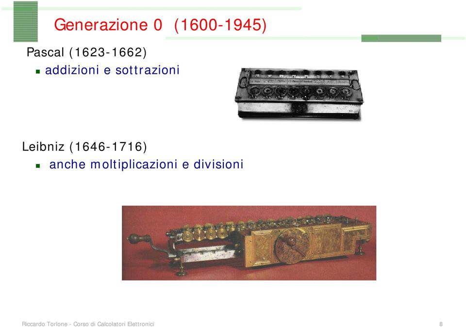 (1646-1716) anche moltiplicazioni e