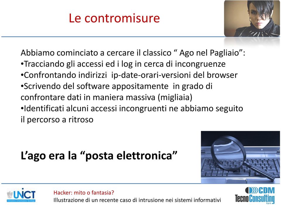 Scrivendo del software appositamente in grado di confrontare dati in maniera massiva (migliaia)