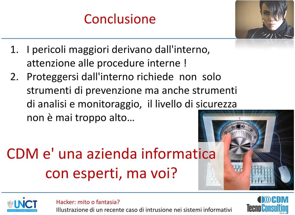 2. Proteggersi dall'interno richiede non solo strumenti di prevenzione ma