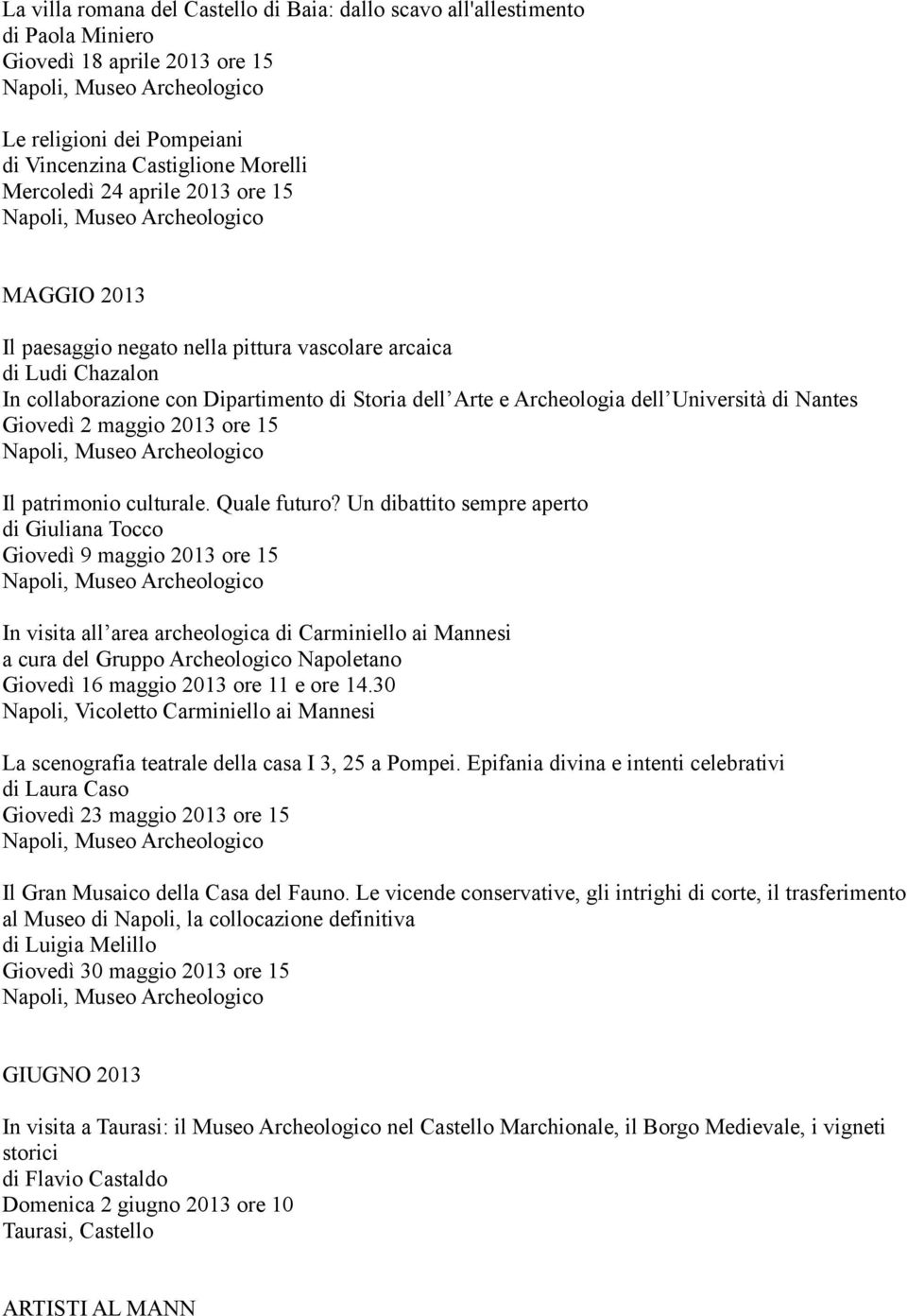 2013 ore 15 Il patrimonio culturale. Quale futuro?