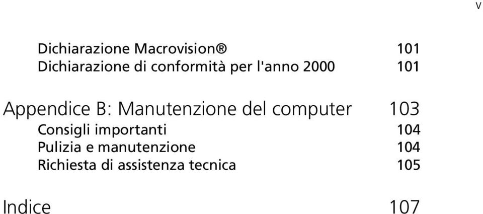 Manutenzione del computer 103 Consigli importanti 104