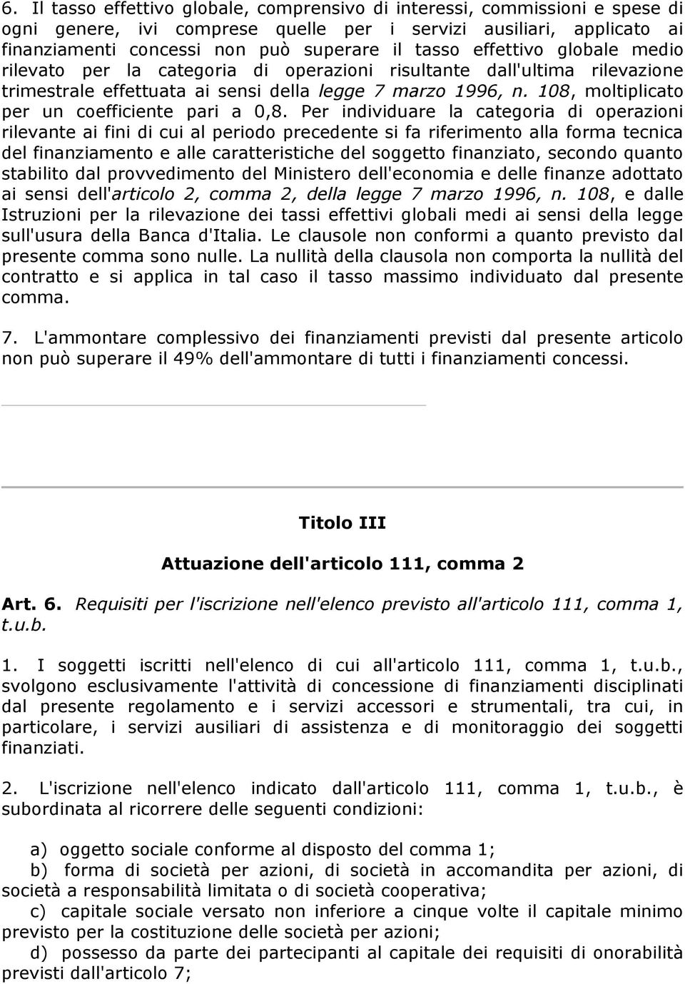 108, moltiplicato per un coefficiente pari a 0,8.