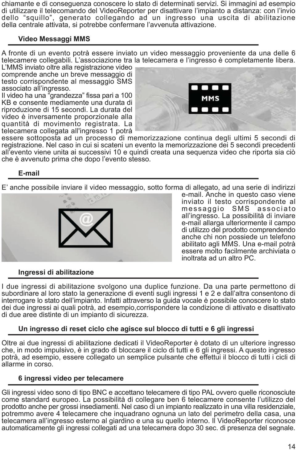 della centrale attivata, si potrebbe confermare l avvenuta attivazione.