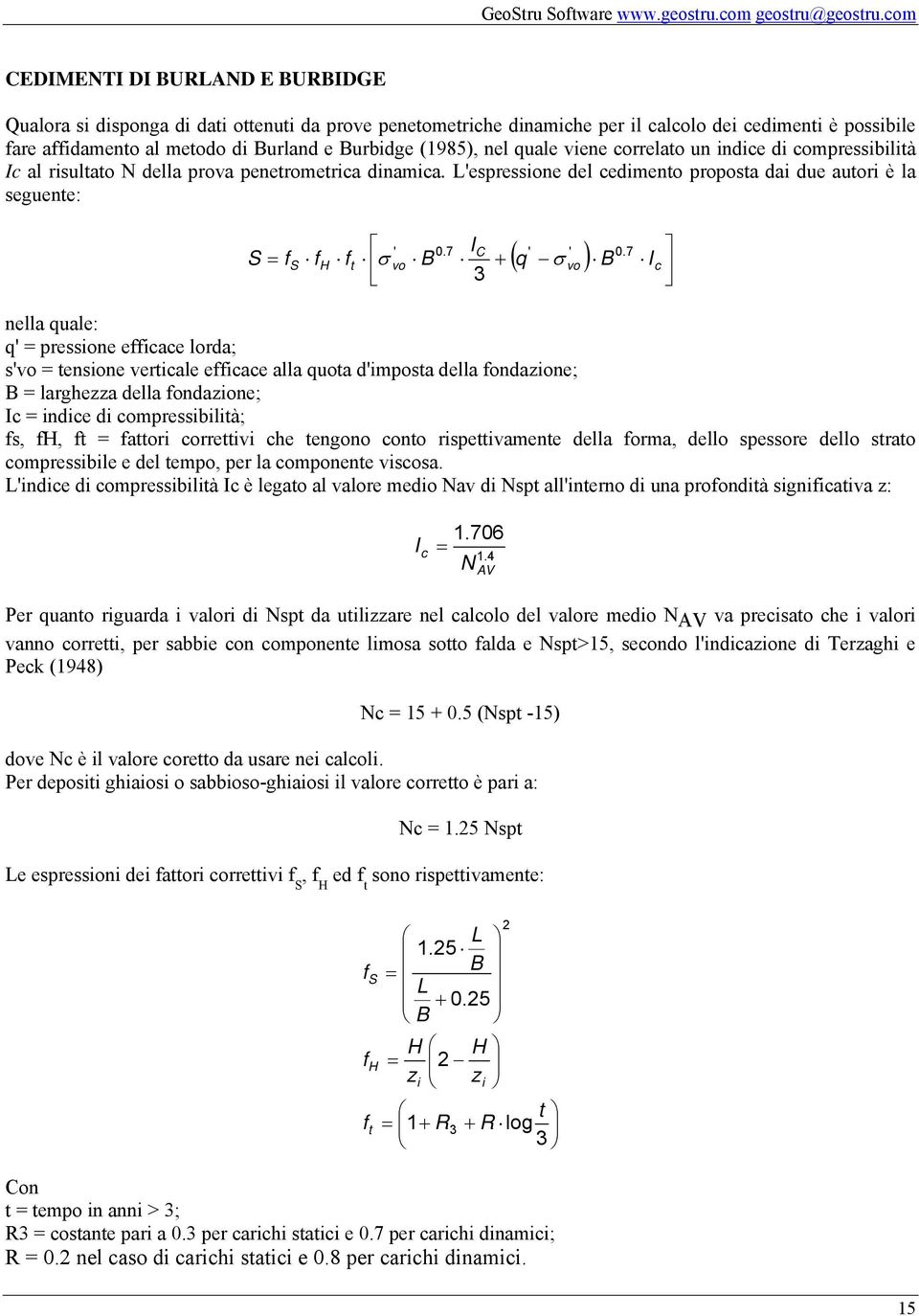 al rsultato ella prova penetrometra nama. Lespressone el emento proposta a ue autor è la seguente: 0.7 ( σ ) I 0.