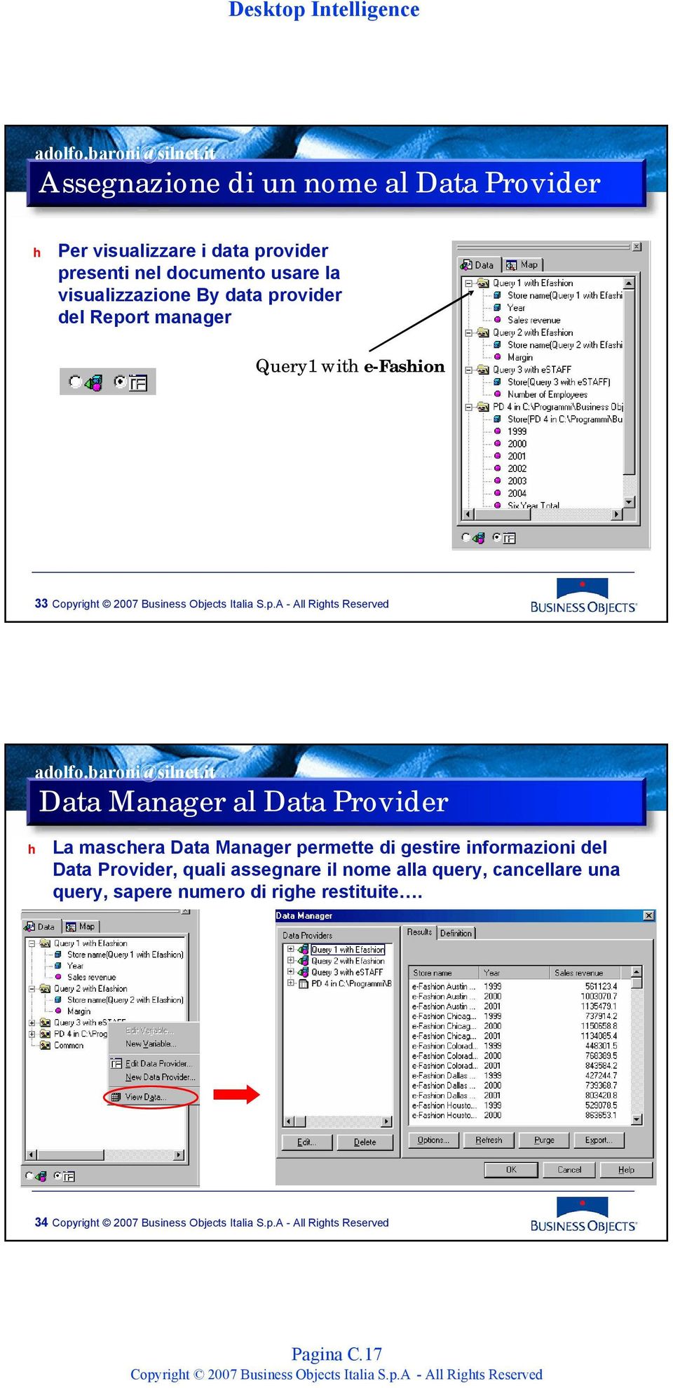 al Data Provider h La maschera Data Manager permette di gestire informazioni del Data Provider,