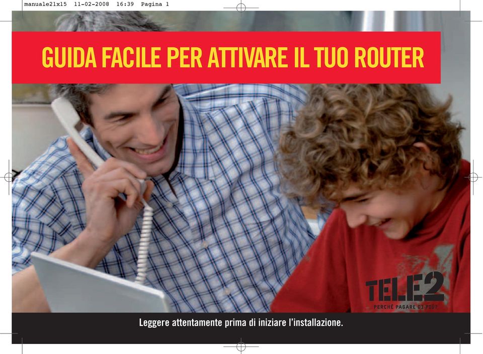 ATTIVARE IL TUO ROUTER Leggere