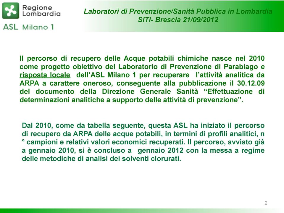 09 del documento della Direzione Generale Sanità Effettuazione di determinazioni analitiche a supporto delle attività di prevenzione.