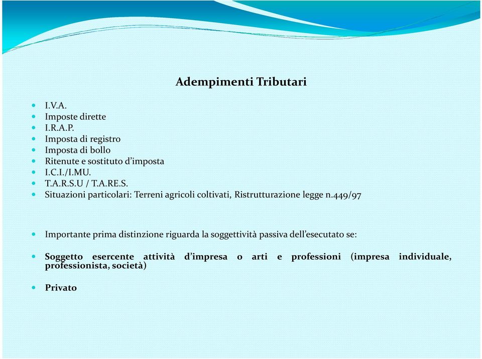 U/ T.A.RE.S. Situazioni particolari: Terreni agricoli coltivati, Ristrutturazione legge n.