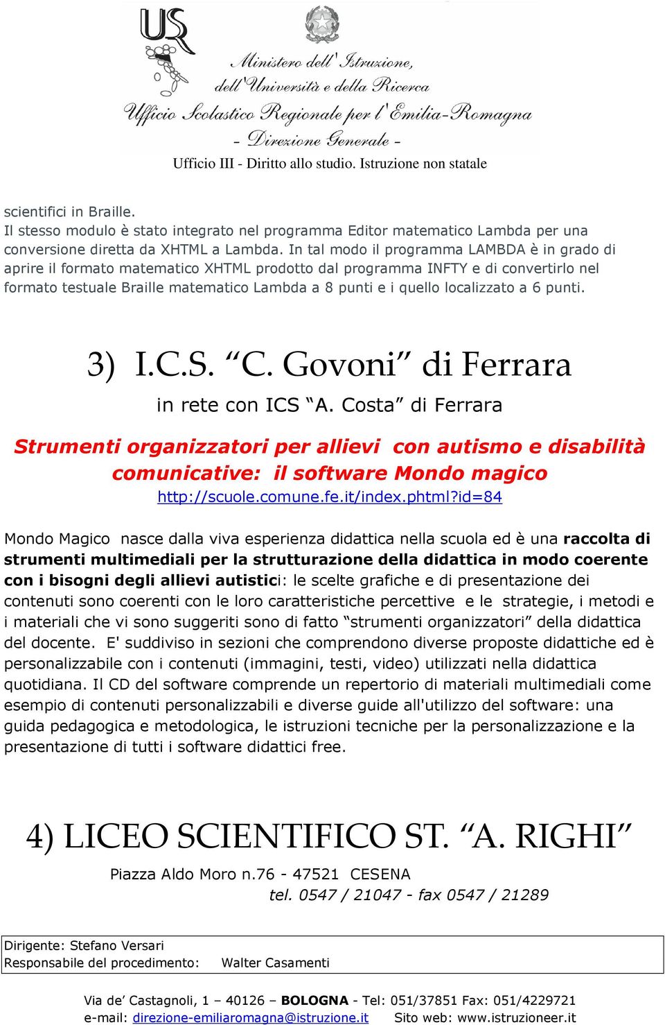 localizzato a 6 punti. 3) I.C.S. C. Govoni di Ferrara in rete con ICS A.