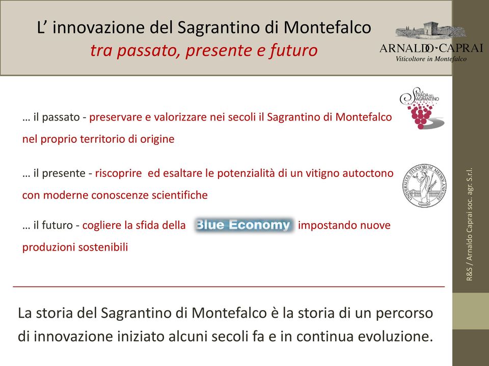 autoctono con moderne conoscenze scientifiche il futuro - cogliere la sfida della impostando nuove produzioni sostenibili La