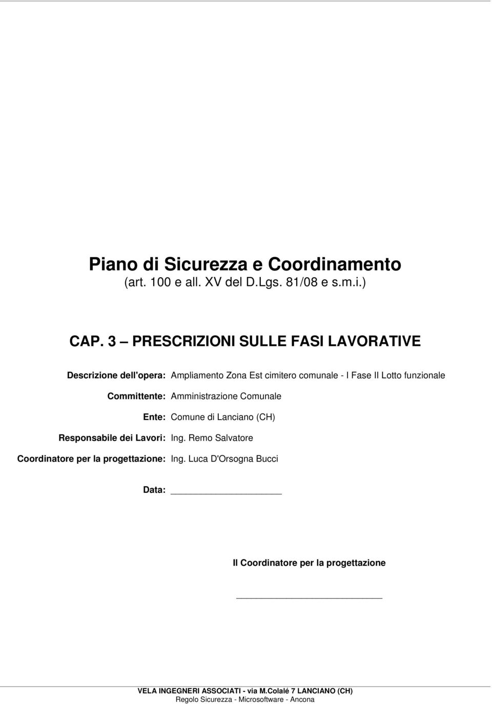 funzionale Committente: Amministrazione Comunale Ente: Comune di Lanciano (CH) Responsabile dei Lavori: Ing.