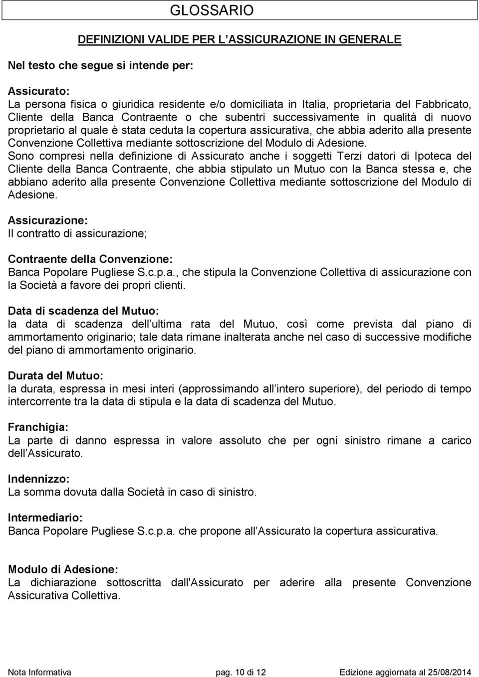 Convenzione Collettiva mediante sottoscrizione del Modulo di Adesione.