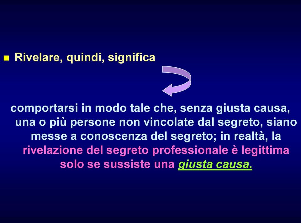 messe a conoscenza del segreto; in realtà, la rivelazione del