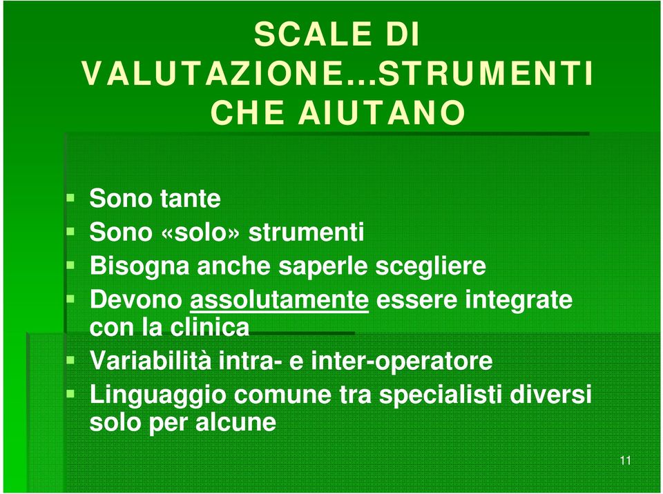 assolutamente essere integrate con la clinica Variabilità intra-