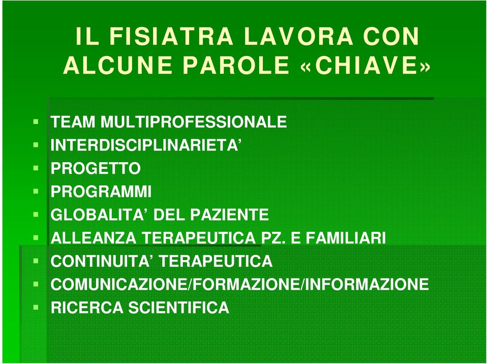 GLOBALITA DEL PAZIENTE ALLEANZA TERAPEUTICA PZ.