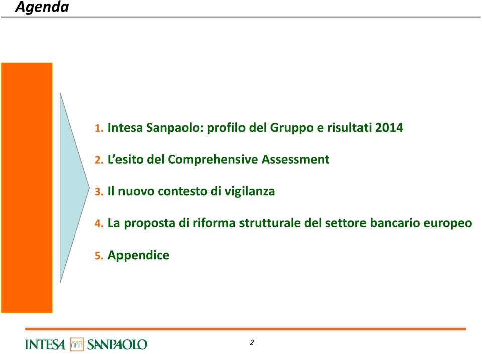 L esito del Comprehensive Assessment 3.