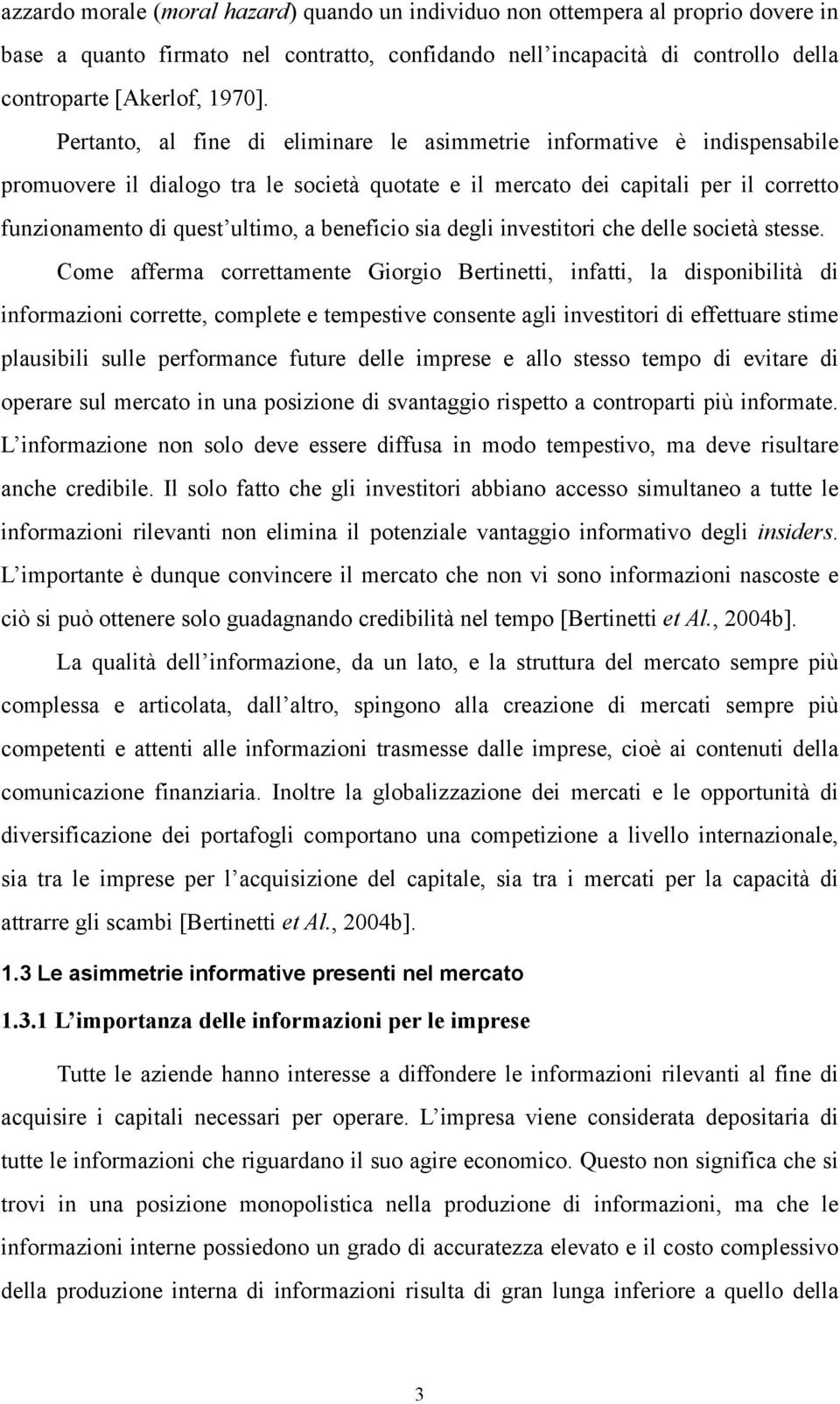 beneficio sia degli investitori che delle società stesse.