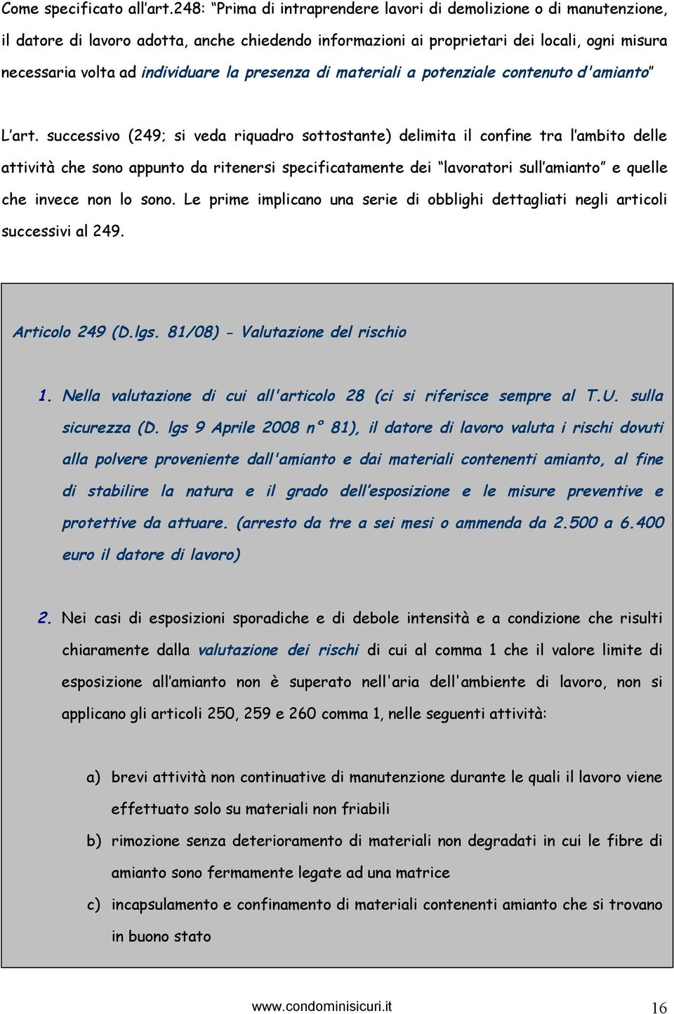 presenza di materiali a potenziale contenuto d'amianto L art.