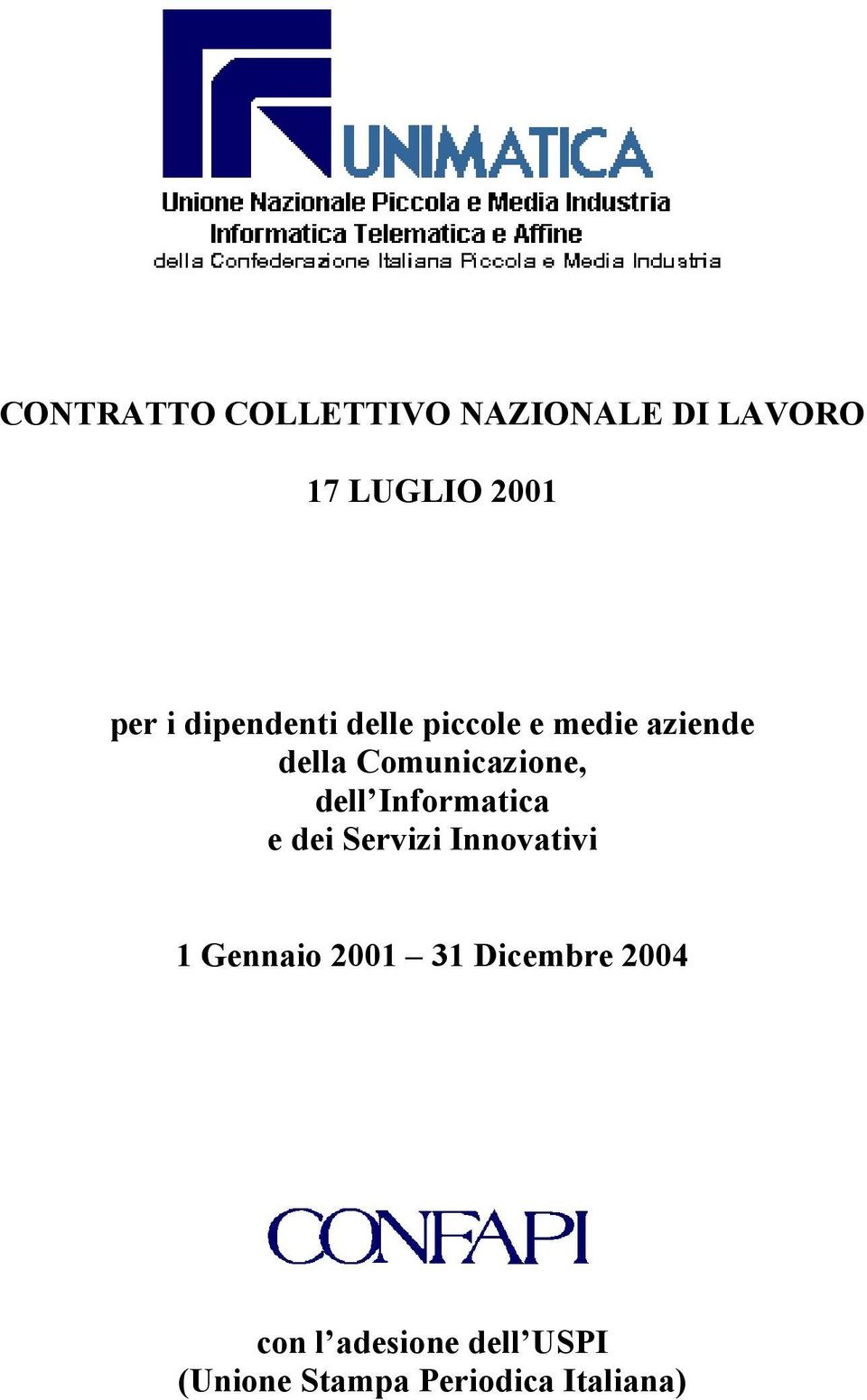 dell Informatica e dei Servizi Innovativi 1 Gennaio 2001 31