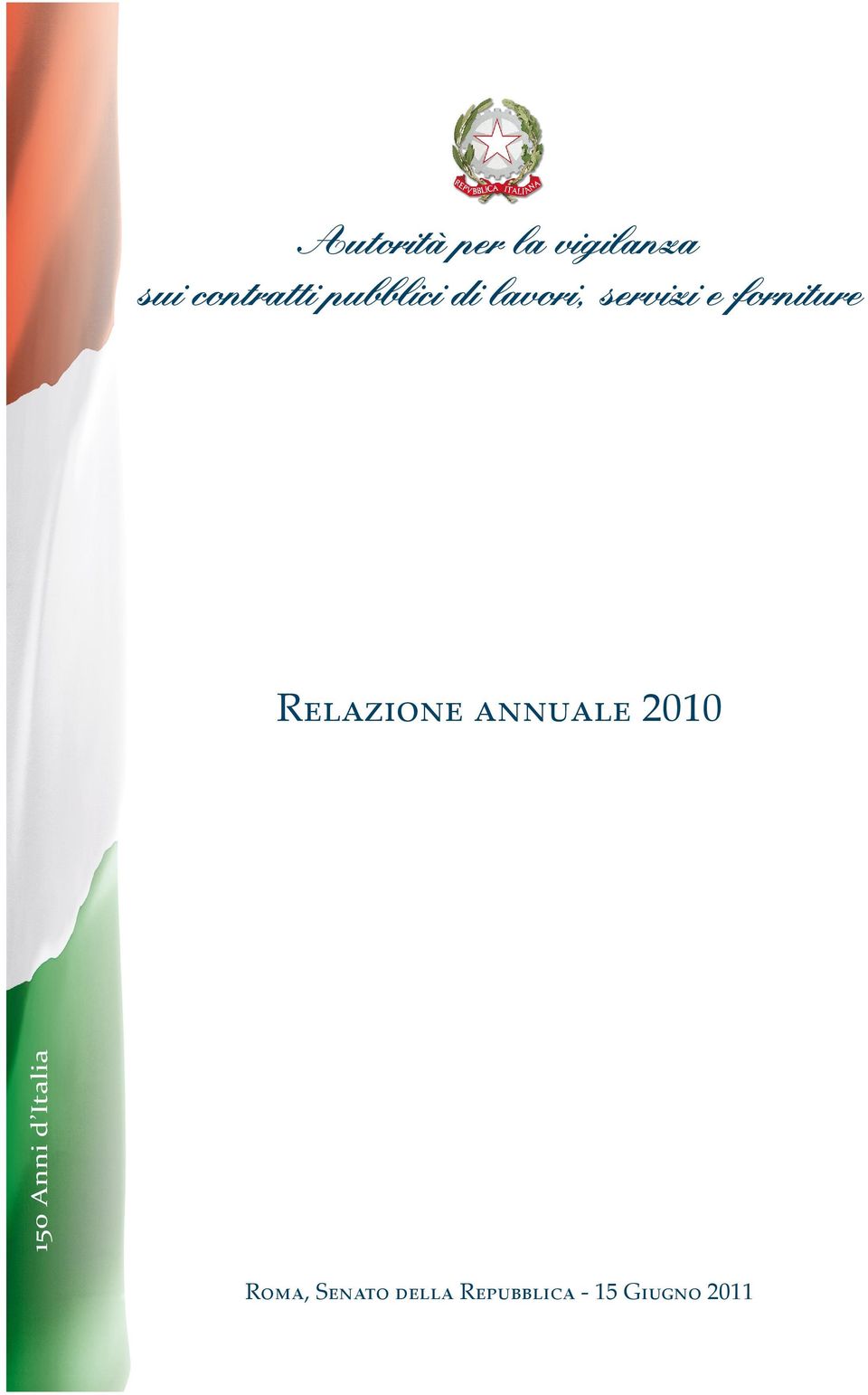 150 Anni d Italia Relazione annuale 2010