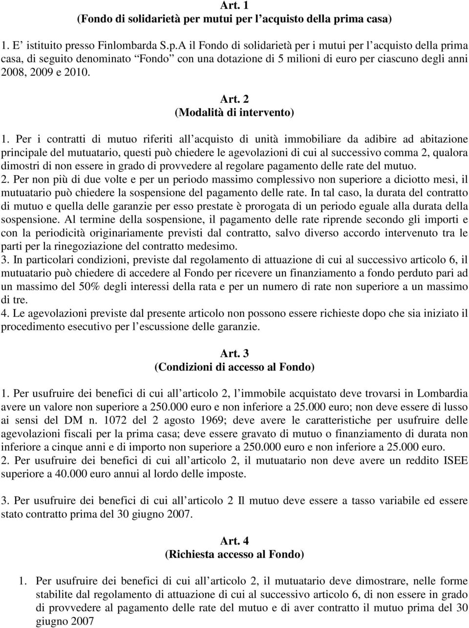 Art. 2 (Modalità di intervento) 1.