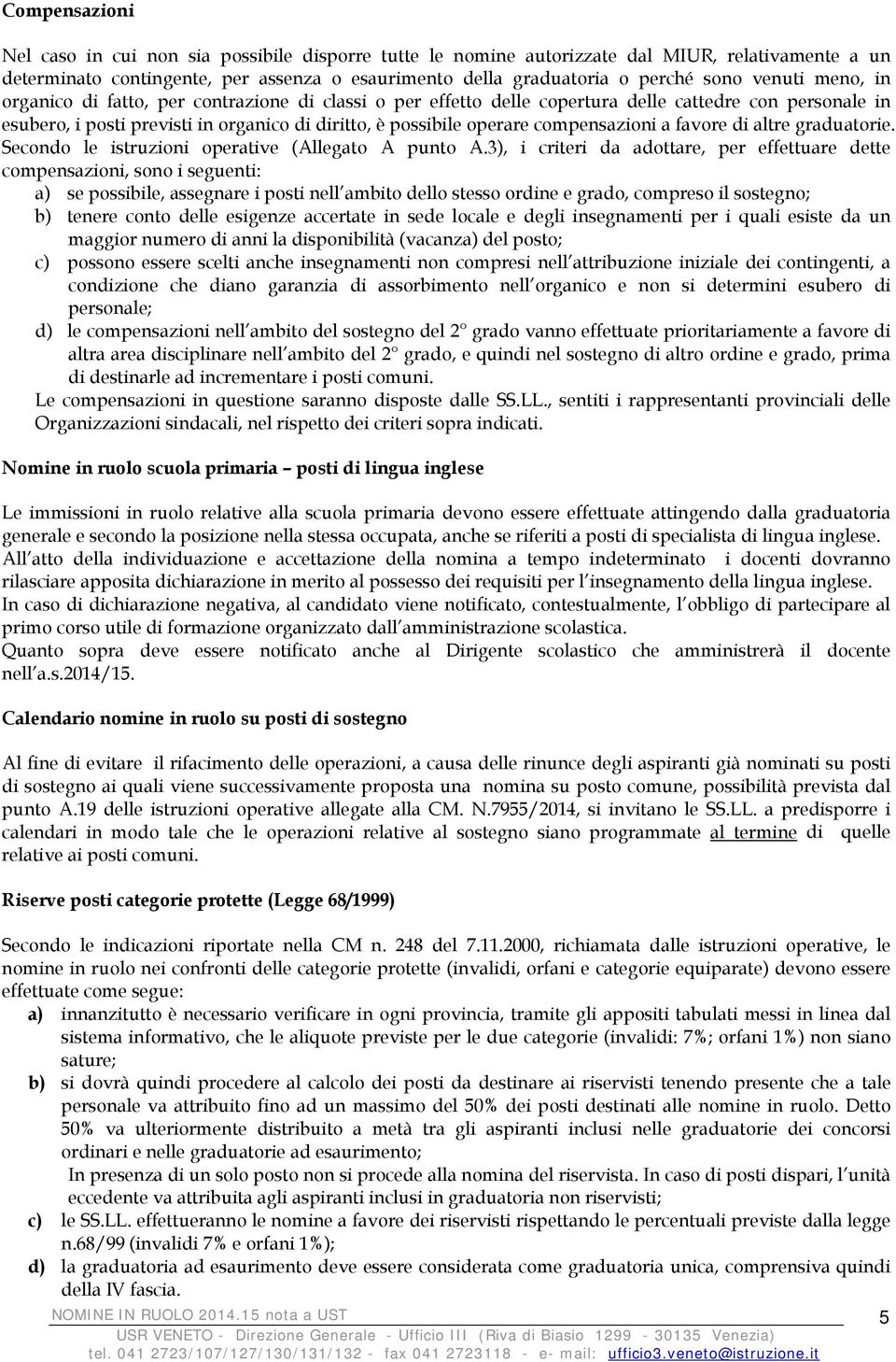 compensazioni a favore di altre graduatorie. Secondo le istruzioni operative (Allegato A punto A.