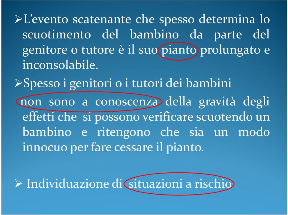 Spessoigenitorioi tutoridei bambini non sono a conoscenza della gravità degli effetti che si