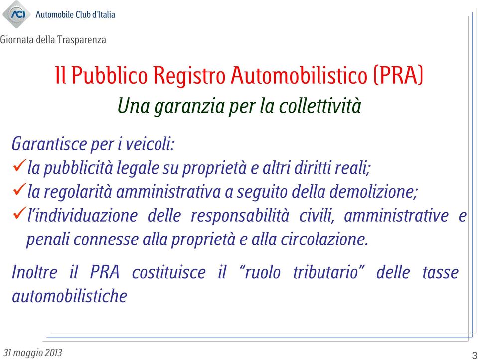 l individuazione delle responsabilità civili, amministrative e penali connesse alla