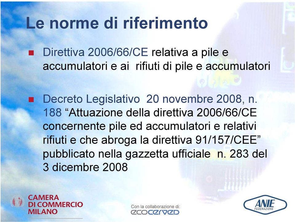 188 Attuazione della direttiva 2006/66/CE concernente pile ed accumulatori e relativi