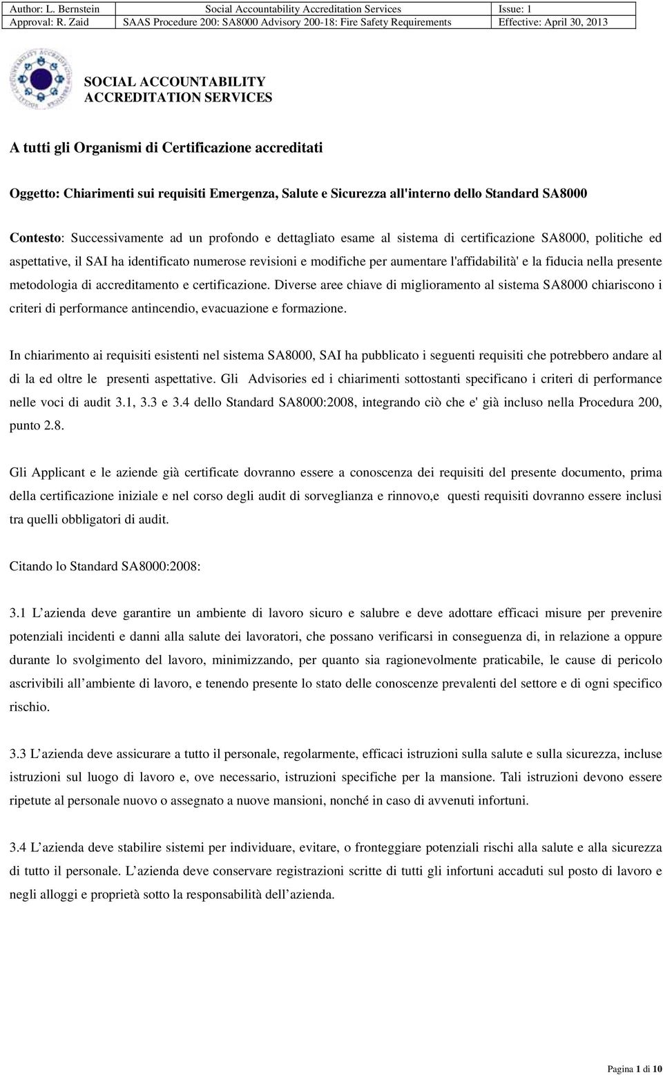 l'affidabilità' e la fiducia nella presente metodologia di accreditamento e certificazione.