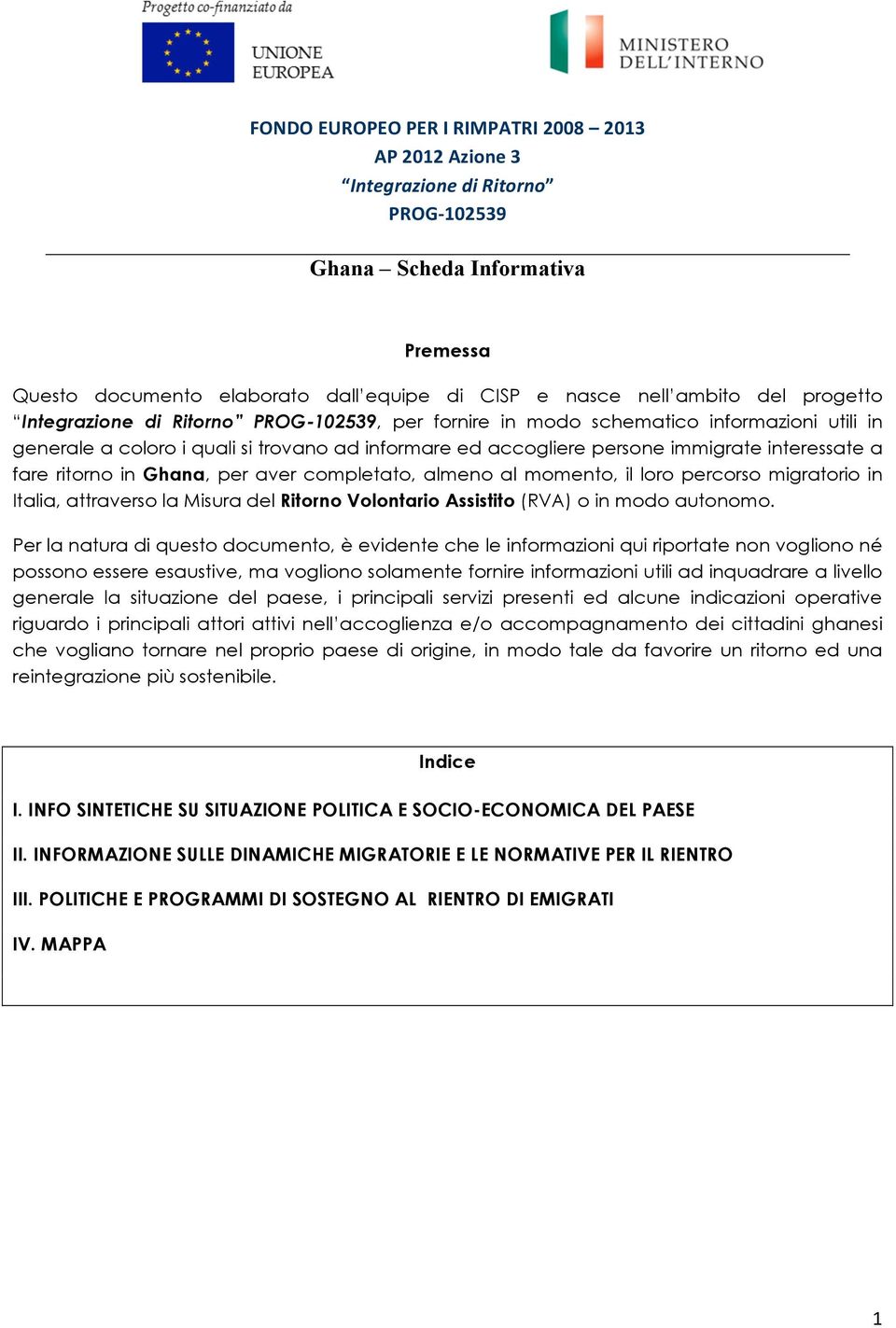 del Ritorno Volontario Assistito (RVA) o in modo autonomo.