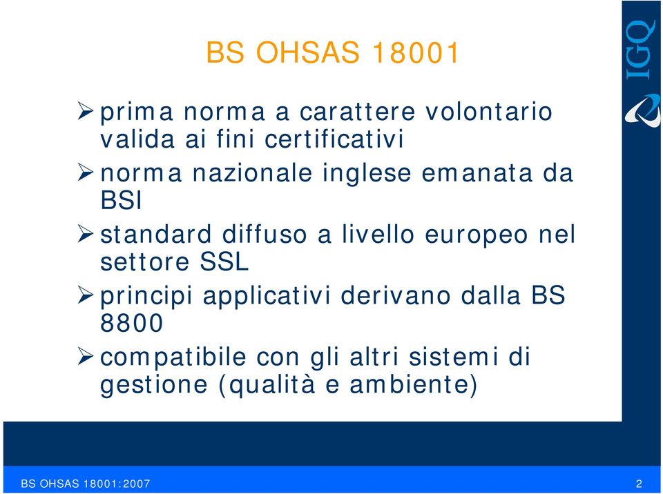 a livello europeo nel settore SSL principi applicativi derivano dalla