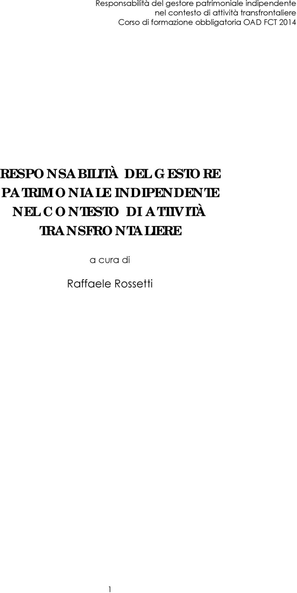 FCT 2014 RESPONSABILITÀ DEL GESTORE PATRIMONIALE INDIPENDENTE NEL