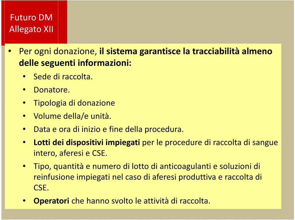 Lotti dei dispositivi impiegati per le procedure di raccolta di sangue intero, aferesi e CSE.