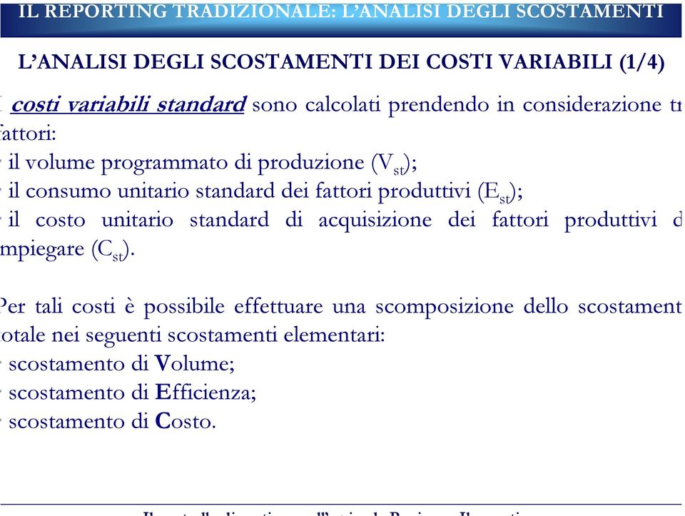 unitario standard di acquisizione dei fattori produttivi d piegare (C st ).